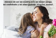 Photo of Ademas De Ser Mi Madre Eres Mi Mejor Amiga Mi Confidente Y Mi Alma Gemela Gracias Por Todo Mama frases bonitas