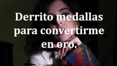 Photo of Derrito Medallas Para Convertirme De Oro frases bonitas