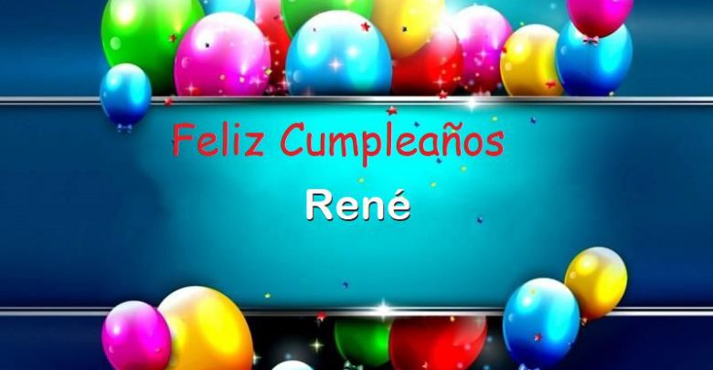 Feliz Cumpleanos Rene Imagenes De Bonitas Para Descargar Gratis