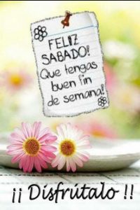 Frases feliz sábado amigos para Facebook
