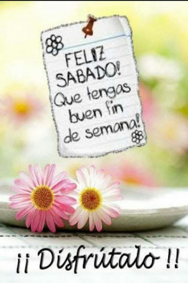 Frases Feliz Sabado Amigos Para Facebook