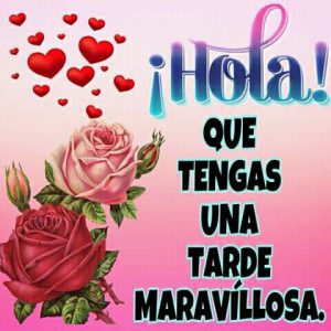 Imagenes De Linda Tarde Mi Amor Para Whatsapp Celular