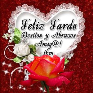 Tarjetas De Linda Tarde Para Whatsapp Celular