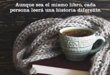 Photo of Aunque Sea El Mismo Libro Cada Persona Leera Una Historia Diferente frases bonitas