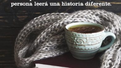 Photo of Aunque Sea El Mismo Libro Cada Persona Leera Una Historia Diferente frases bonitas