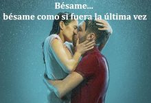 Photo of Besame Besame Como Si Fuera La Ultima Vez frases bonitas