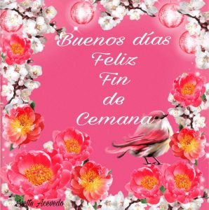 Buenos Dias Fin De Semana