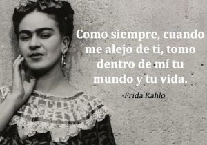 Como siempre cuando me alejo de ti tomo dentro de mi tu mundo y tu vida frases bonitas