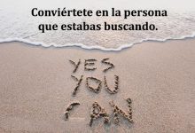 Photo of Conviertete En La Persona Que Estabas Buscando frases bonitas