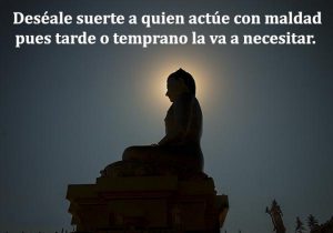 Deseale Suerte A Quien Actue Con Maldad Pues Tarde O Temprano La Va A Necesitar frases bonitas