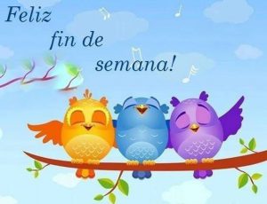 Deseando Buen Fin De Semana