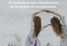 Photo of El Consuelo Es Mas Reconfortante En Los Brazos De Una Hermana frases bonitas