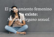Photo of El Pensamiento Femenino No Existe No Se Trata De Un Organo Sexual frases bonitas
