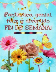 Feliz Fin De Semana Amor