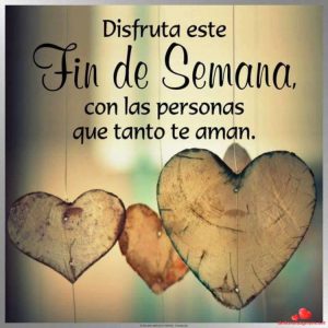 Feliz viernes y buen fin de semana frases