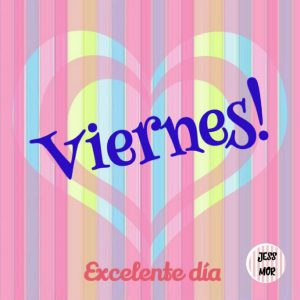 Feliz viernes y fin de semana
