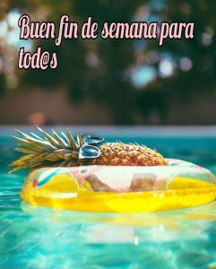 Frases Para Un Fin De Semana Excelente