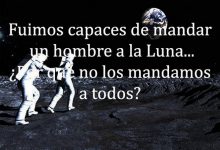 Photo of Fuimos Capaces De Mandar Un Hombre A La Luna Por Que No Los Mandamos A Todos frases bonitas