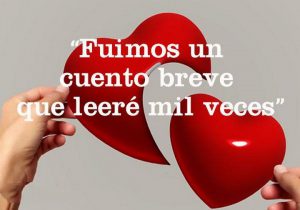 Fuimos Un Cuento Breve Que Leere Mil Veces frases bonitas