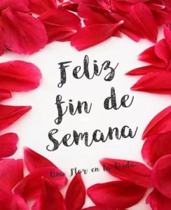 Imagenes De Fin De Semana Viernes