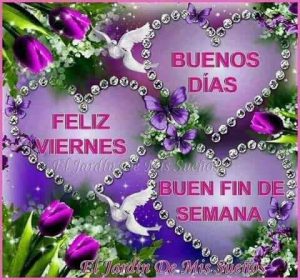 Imagenes De Viernes Buenos Dias