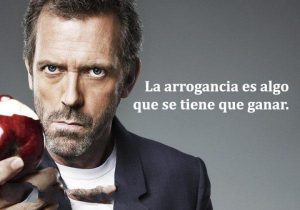 La Arrogancia Es Algo Que Se Tiene Que Ganar frases bonitas