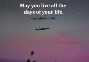 May you live all the days of your life espero que vivas cada día de tu vida frases bonitas