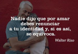 Nadie Dijo Que Por Amar Debes Renunciar A Tu Identidad Y Si Es Asi Se Equivoca frases bonitas