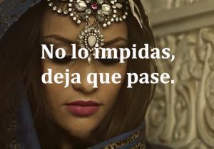 No Lo Impidas Deja Que Pase frases bonitas