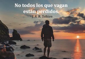 No Todos Los Que Vagan Estan Perdidos frases bonitas