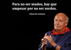 Para No Ser Mudos Hay Que Empezar Por No Ser Sordos frases bonitas