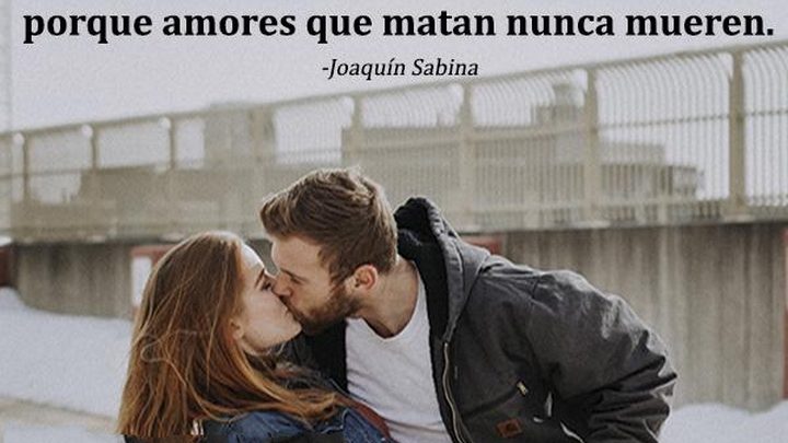 Porque El Amor Cuando No Muere Mata Porque Amores Que Matan Nunca Mueren  frases bonitas – Imágenes de bonitas para descargar gratis