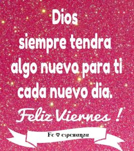 Que Tengas Feliz Viernes