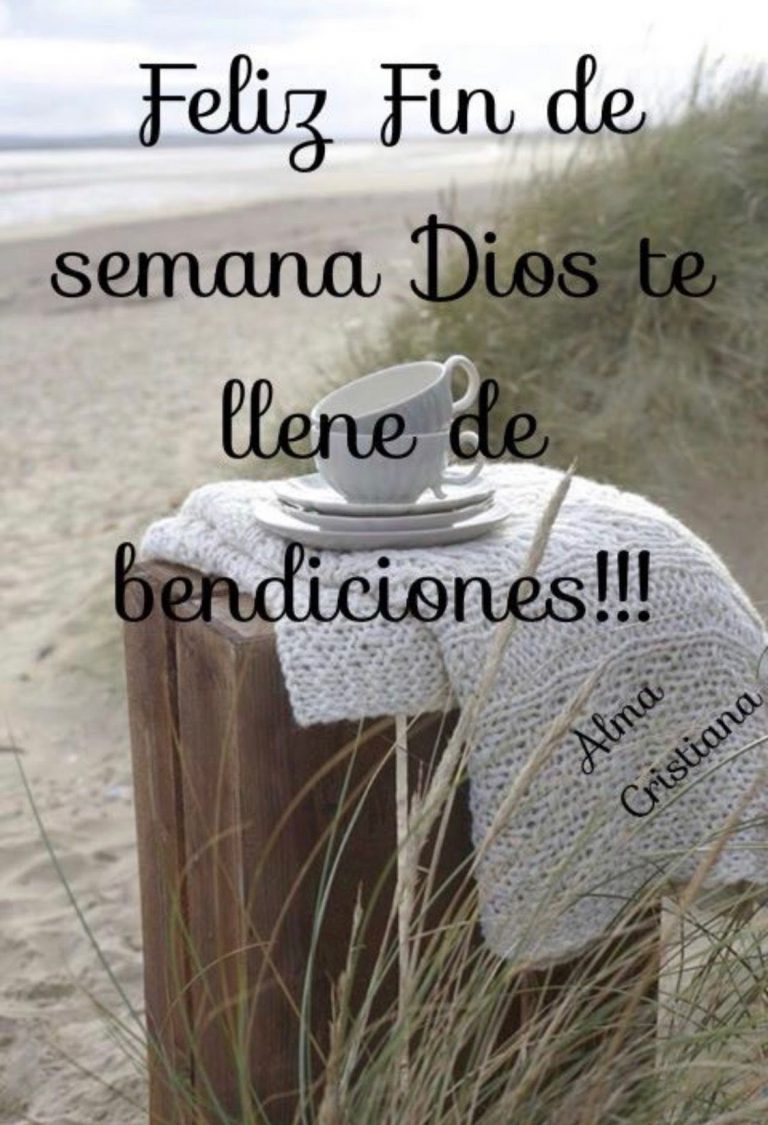 Que Tengas Un Lindo Fin De Semana