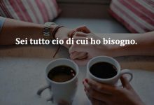 Photo of Sei Tutto Cio Di Cui Ho Bisogno Eres Todo Lo Que Necesito frases bonitas