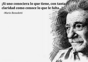 Si Uno Conociera Lo Que Tiene Con Tanta Claridad Como Conoce Lo Que Le Falta frases bonitas