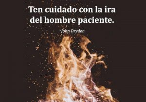 Ten cuidado con la ira del hombre paciente frases bonitas