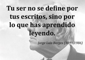 Tu Ser No Se Define Por Tus Escritos Sino Por Lo Que Has Aprendido Leyendo frases bonitas