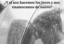 Photo of Y Si Nos Hacemos Los Locos Y Nos Enamoramos De Nuevo frases bonitas
