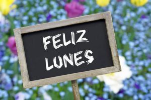 Buenos días feliz lunes
