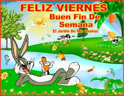 Feliz viernes y buen fin de semana