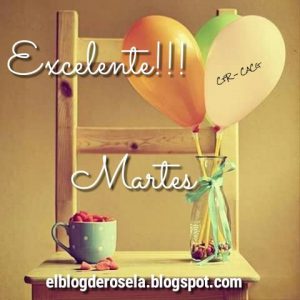 Buen día feliz martes amigos