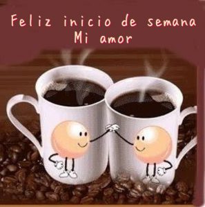 Buen Inicio De Semana Mi Amor Para Whatsapp Celular