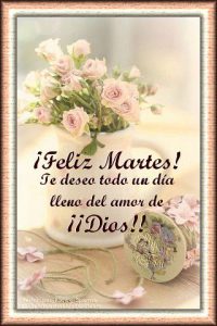 Buenos Dias Amor Feliz Martes Para Descargar Gratis