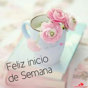 Excelente Inicio De Semana Amor Para Whatsapp Celular