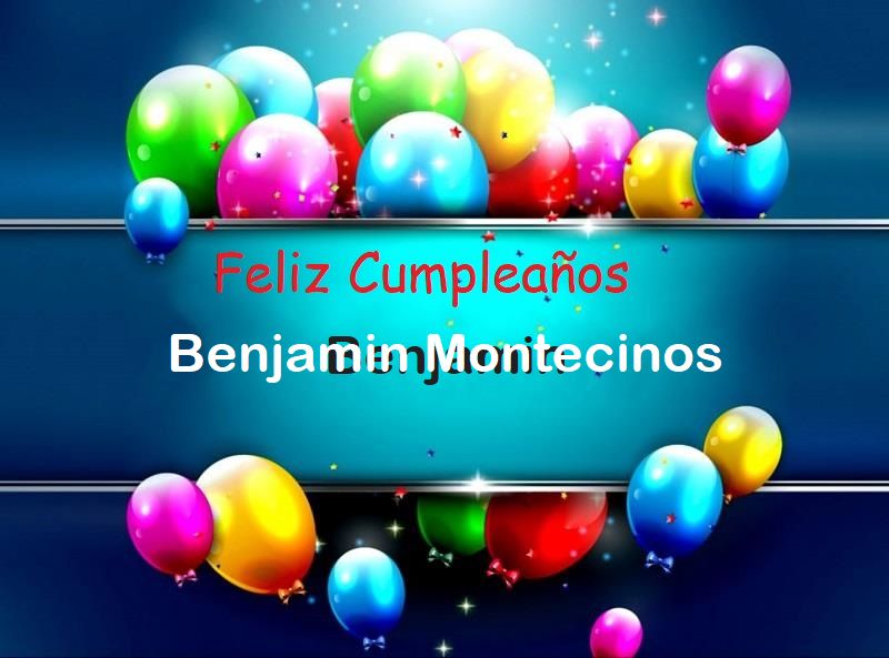 Feliz Cumplea%C3%B1os Benjamin Montecinos - Feliz Cumpleaños Benjamin Montecinos