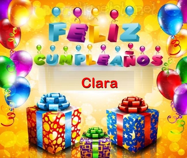 Feliz Cumplea%C3%B1os Clara - Feliz Cumpleaños Clara