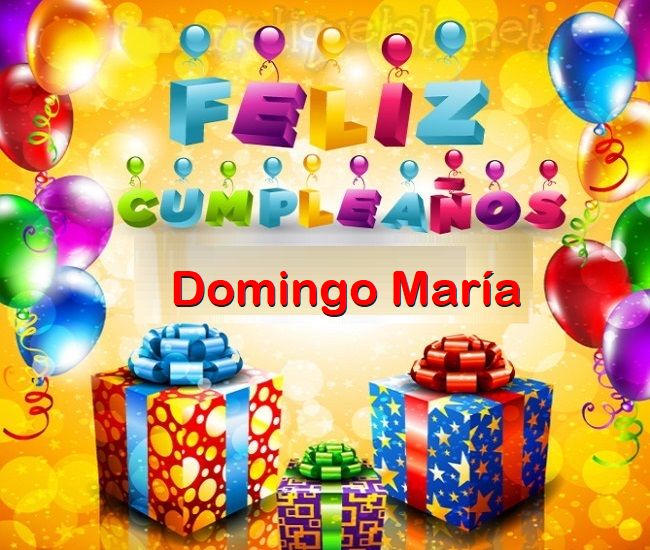 Feliz Cumplea%C3%B1os Domingo Mar%C3%ADa - Feliz Cumpleaños Domingo María