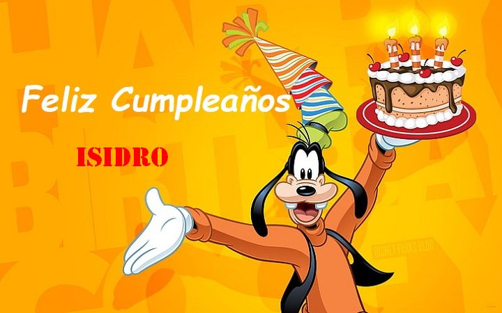 Feliz Cumplea%C3%B1os Isidro - Feliz Cumpleaños Isidro