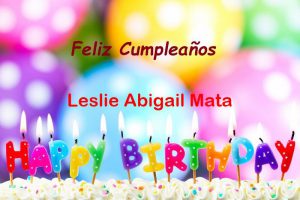 Feliz Cumpleaños Leslie Abigail Mata